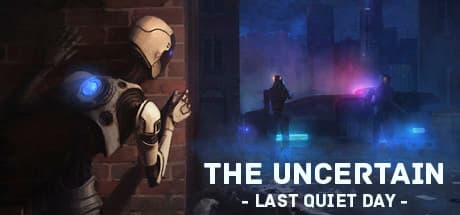 Steam header art for The Uncertain: Last Quiet Day