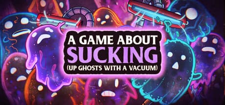 Steam header art for A game about sucking (up ghosts with a Vacuum)
