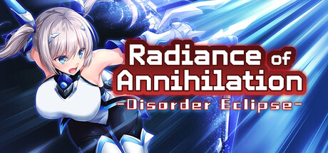 Steam header art for Radiance of Annihilation -Disorder Eclipse-