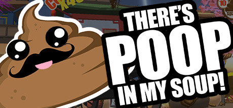 Steam header art for There's Poop In My Soup