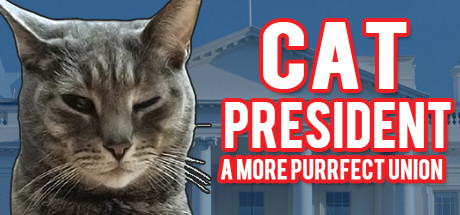Steam header art for Cat President ~A More Purrfect Union~