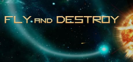 Steam header art for Fly and Destroy