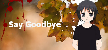 Steam header art for Say Goodbye