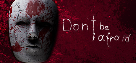 Steam header art for Don't Be Afraid