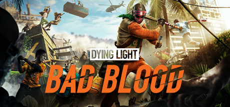 Steam header art for Dying Light: Bad Blood