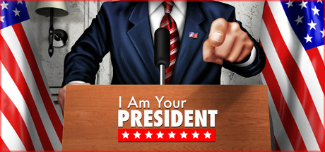 Steam header art for I Am Your President