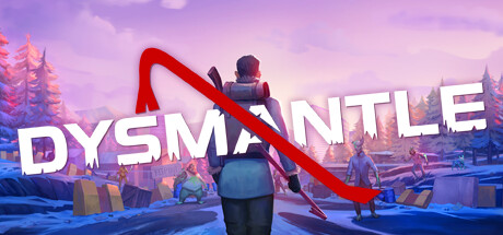 Steam header art for DYSMANTLE
