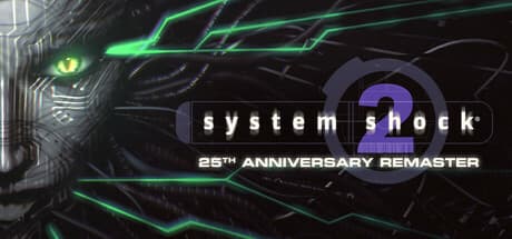 Steam header art for System Shock 2: 25th Anniversary Remaster