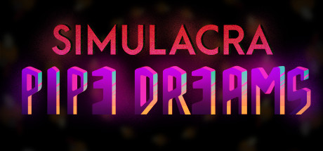 Steam header art for SIMULACRA: Pipe Dreams