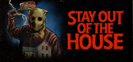 Steam header art for Stay Out of the House