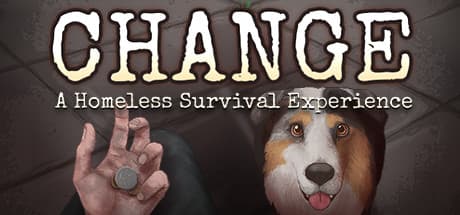 Steam header art for CHANGE: A Homeless Survival Experience