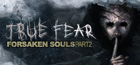 Steam header art for True Fear: Forsaken Souls Part 2