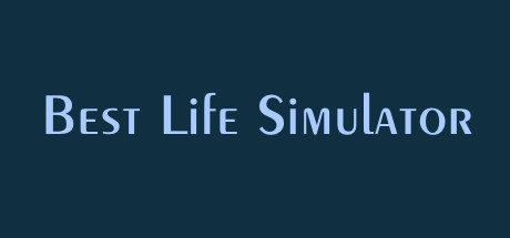 Steam header art for Best Life Simulator