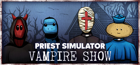 Steam header art for Priest Simulator: Vampire Show