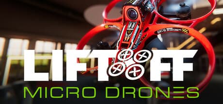 Liftoff: Micro Drones
